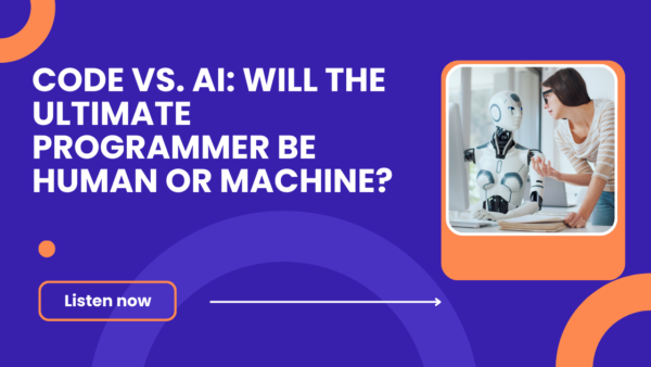 Code vs. AI: Will the Ultimate Programmer Be Human or Machine ...