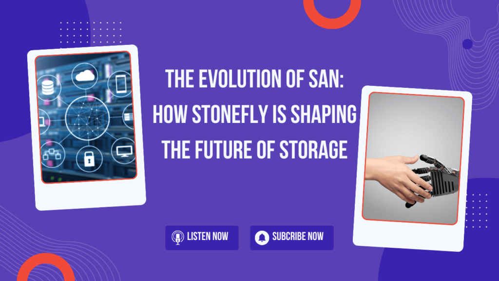The Evolution of SAN: How StoneFly is Shaping the Future of Storage ...