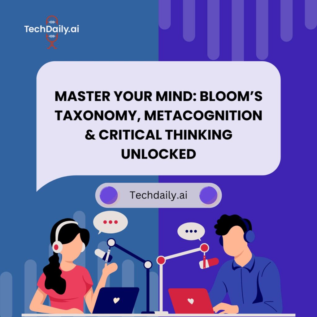 Master Your Mind: Bloom’s Taxonomy, Metacognition & Critical Thinking ...